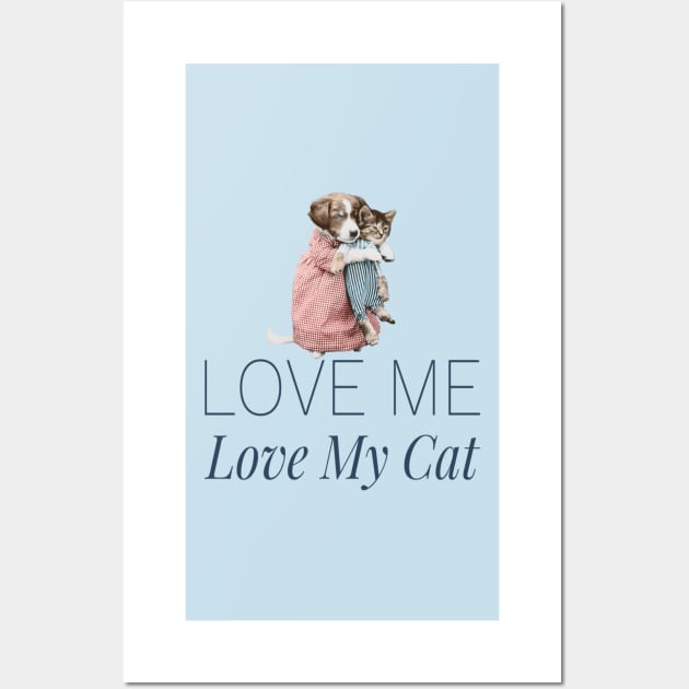 Love Me Love My Cat Wall Art by RetroSalt